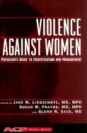 Violence Against Women: A Physician's Guide to Identification and Management