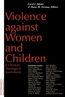 Violence Against Women and Children - Adams, Carol J (Editor), and Fortune, Marie (Editor)