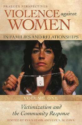 Violence Against Women in Families and Relationships - Stark, Evan, PhD