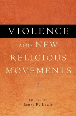 Violence and New Religious Movements - Lewis