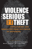Violence and Serious Theft: Development and Prediction from Childhood to Adulthood
