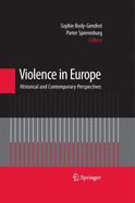 Violence in Europe: Historical and Contemporary Perspectives - Body-Gendrot, Sophie, Dr.