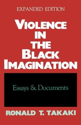 Violence in the Black Imagination: Essays and Documents - Takaki, Ronald T