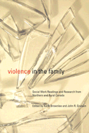 Violence in the Family: Social Work Readings and Research from Northern and Rural Canada