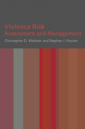 Violence Risk: Assessment and Management