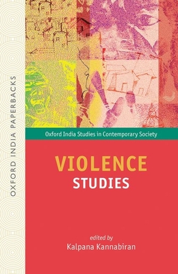Violence Studies OIP - Kannabiran, Kalpana (Editor), and Patel, Sujata (Series edited by)