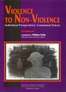 Violence to Non-Violence: Individual Perspectives, Communal Voices