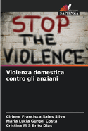 Violenza domestica contro gli anziani