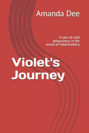 Violet's Journey: A tale of mild debauchery in the world of haberdashery