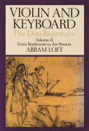 Violin and Keyboard: The Duo Repertoire: From Beethoven to