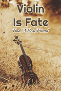 Violin Is Fate: Find A Best Friend: Fiction Books About Violinists
