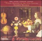 Violin Masters of the 17th Century - Elizabeth Wallfisch (violin)