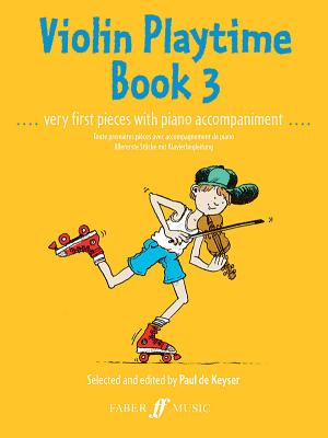 Violin Playtime, Bk 3: Very First Pieces with Piano Accompaniment - De Keyser, Paul