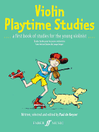 Violin Playtime Studies: A First Book of Studies for the Young Violinist