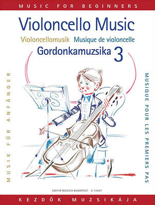 Violoncello Music for Beginners 3 / Viooncellomusik Fur Anfanger 3 / Gordonkamuzsika Kendok Szamara 3 - Arpad, Pejtsik (Editor)