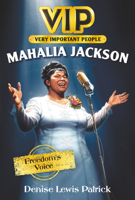 VIP: Mahalia Jackson: Freedom's Voice - Patrick, Denise Lewis