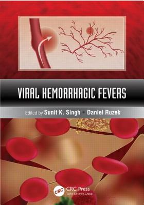 Viral Hemorrhagic Fevers - Singh, Sunit K (Editor), and Ruzek, Daniel (Editor)