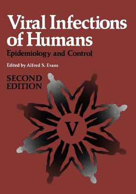 Viral Infections of Humans: Epidemiology and Control - Evans, Alfred S (Editor)