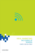 Viral Marketing: The Science of Sharing
