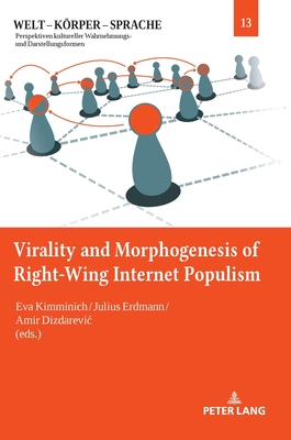 Virality and Morphogenesis of Right Wing Internet Populism - Kimminich, Eva, and Erdmann, Julius