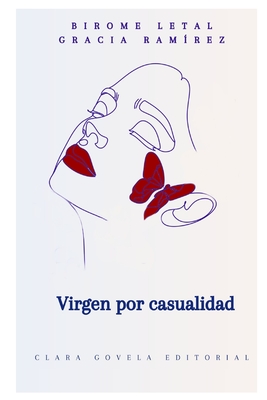 Virgen por Casualidad - Ram?rez, Gracia, and Letal, Birome