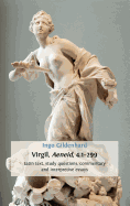 Virgil, Aeneid, 4.1-299: Latin Text, Study Questions, Commentary and Interpretative Essays