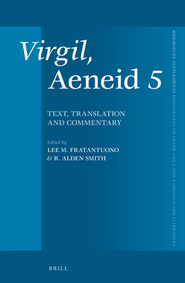 Virgil, Aeneid 5: Text, Translation and Commentary - Fratantuono, Lee M, and Smith, R Alden