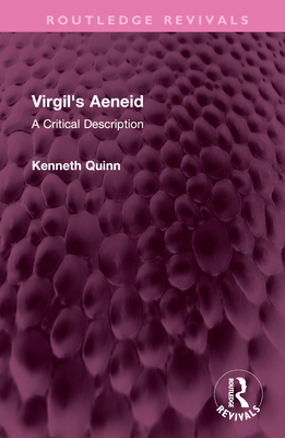 Virgil's Aeneid: A Critical Description - Quinn, Kenneth