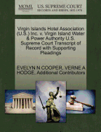 Virgin Islands Hotel Association (U.S.) Inc. V. Virgin Island Water & Power Authority U.S. Supreme Court Transcript of Record with Supporting Pleadings