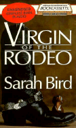 Virgin of the Rodeo - Bird, Sarah, and Merlington, Laural (Read by)