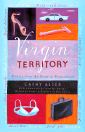 Virgin Territory: Stories from the Road to Womanhood