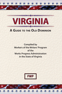 Virginia: A Guide To The Old Dominion