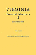Virginia Colonial Abstracts. Volume II