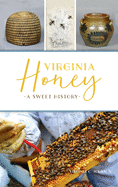 Virginia Honey: A Sweet History