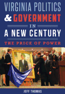 Virginia Politics & Government in a New Century: The Price of Power