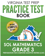 Virginia Test Prep Practice Test Book Sol Mathematics Grade 3: Includes Four Sol Math Practice Tests