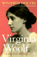 Virginia Woolf: A Critical Memoir - Holtby, Winifred
