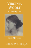Virginia Woolf: A Literary Life