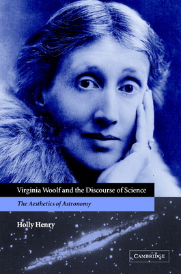 Virginia Woolf and the Discourse of Science - Henry, Holly
