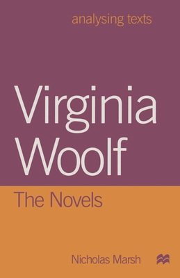 Virginia Woolf: The Novels - Marsh, Nicholas