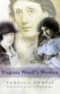 Virginia Woolf's Women - Curtis, Vanessa