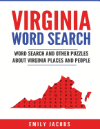 Virginia Word Search: Word Search and Other Puzzles about Virginia Places and People