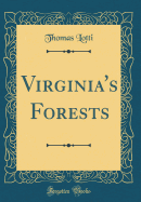 Virginia's Forests (Classic Reprint)