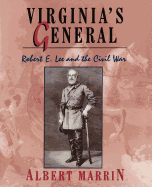 Virginia's General: Robert E. Lee and the Civil War