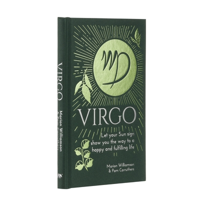 Virgo: Let Your Sun Sign Show You the Way to a Happy and Fulfilling Life - Williamson, Marion, and Carruthers, Pam