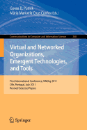 Virtual and Networked Organizations, Emergent Technologies and Tools: First International Conference, Vinorg 2011, Ofir, Portugal, July 6-8, 2011. Revised Selected Papers