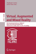 Virtual, Augmented and Mixed Reality: 9th International Conference, Vamr 2017, Held as Part of Hci International 2017, Vancouver, BC, Canada, July 9-14, 2017, Proceedings