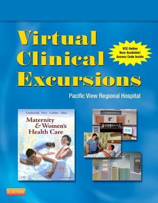 Virtual Clinical Excursions 3.0 for Maternity and Women's Health Care - Lowdermilk, Deitra Leonard, Rnc, PhD, Faan