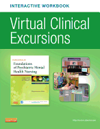 Virtual Clinical Excursions Online and Print Workbook for Varcarolis' Foundations of Psychiatric Mental Health Nursing