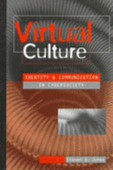 Virtual Culture: Identity and Communication in Cybersociety - Jones, Steven (Editor)